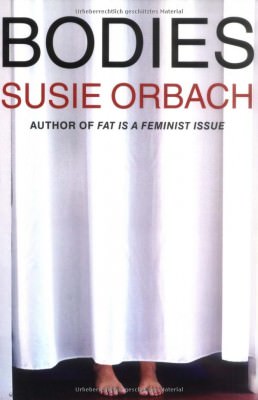 Susie Orbach’s book – Bodies (1991)